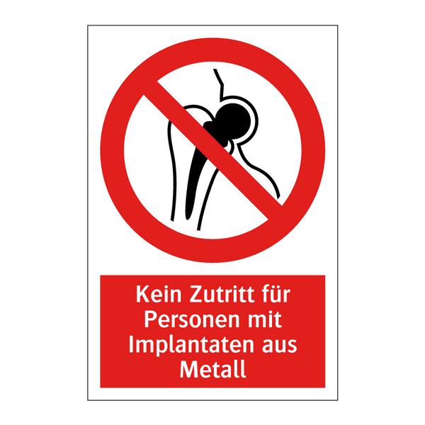 Kein Zutritt für Personen mit Implantaten aus Metall