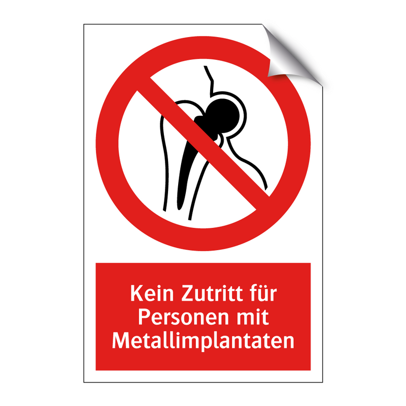 Kein Zutritt für Personen mit Metallimplantaten
