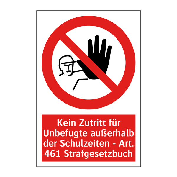 Kein Zutritt für Unbefugte außerhalb der Schulzeiten - Art. 461 Strafgesetzbuch