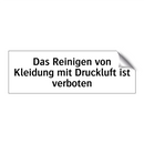 Das Reinigen von Kleidung mit Druckluft ist verboten