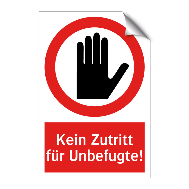 Kein Zutritt für Unbefugte!