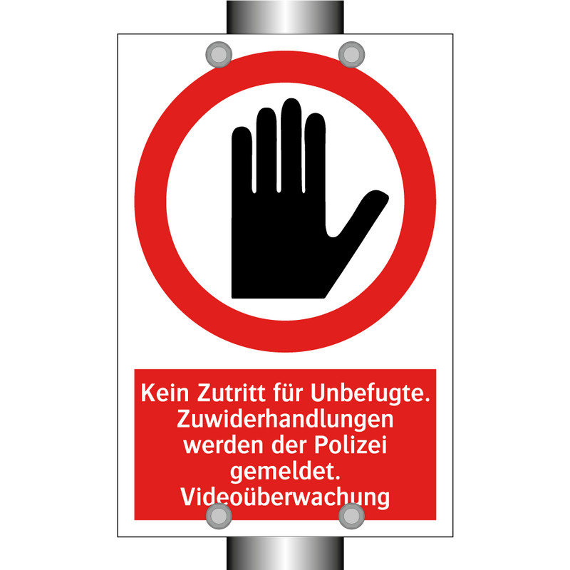 Kein Zutritt für Unbefugte. Zuwiderhandlungen werden der Polizei gemeldet. Videoüberwachung