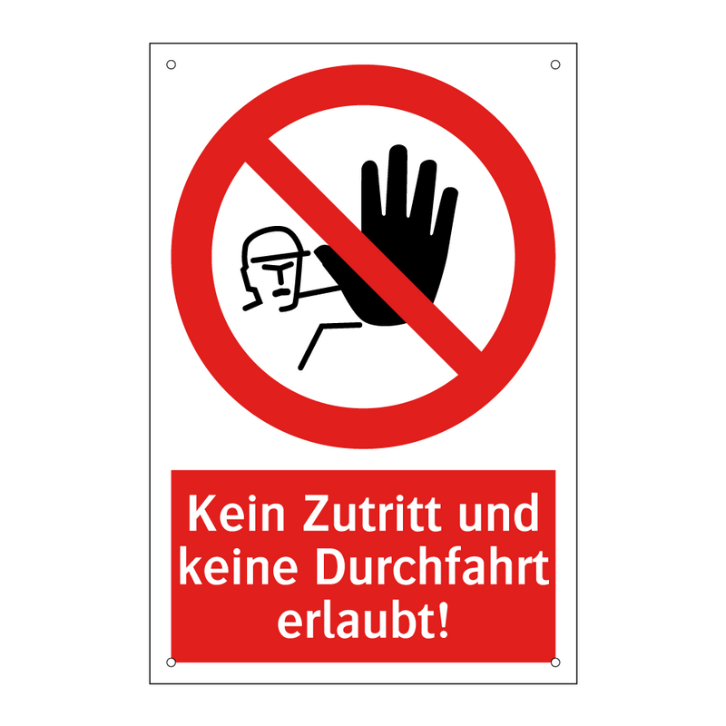 Kein Zutritt und keine Durchfahrt erlaubt!