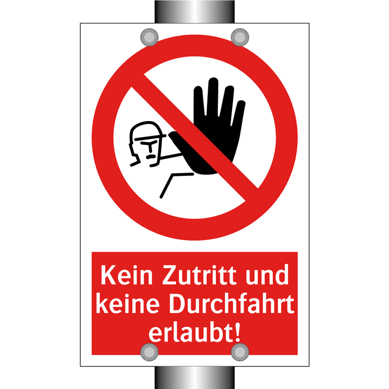 Kein Zutritt und keine Durchfahrt erlaubt!