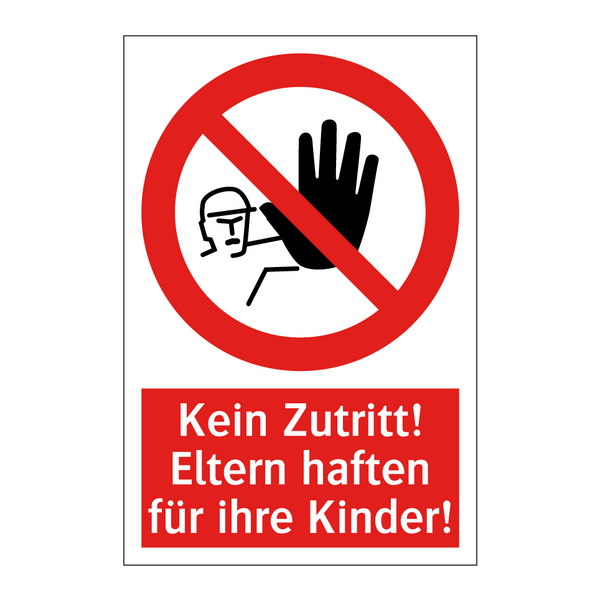 Kein Zutritt! Eltern haften für ihre Kinder!