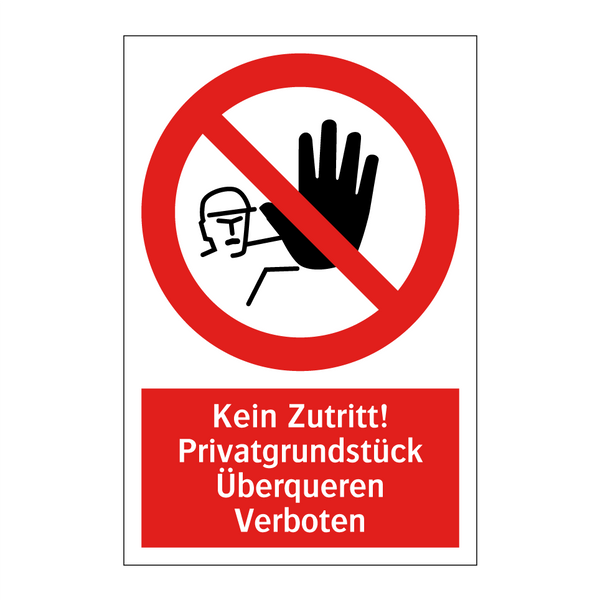 Kein Zutritt! Privatgrundstück Überqueren Verboten