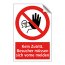 Kein Zutritt. Besucher müssen sich vorne melden