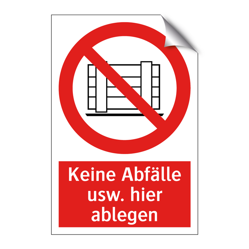 Keine Abfälle usw. hier ablegen