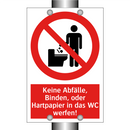 Keine Abfälle, Binden, oder Hartpapier in das WC werfen!