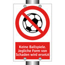 Keine Ballspiele. Jegliche Form von Schaden wird ersetzt