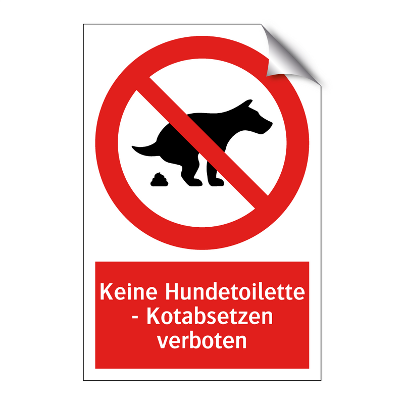 Keine Hundetoilette - Kotabsetzen verboten