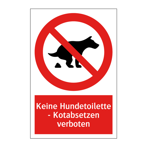 Keine Hundetoilette - Kotabsetzen verboten