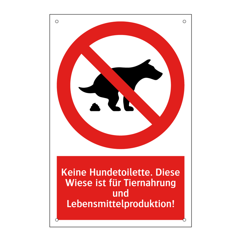 Keine Hundetoilette. Diese Wiese ist für Tiernahrung und Lebensmittelproduktion!