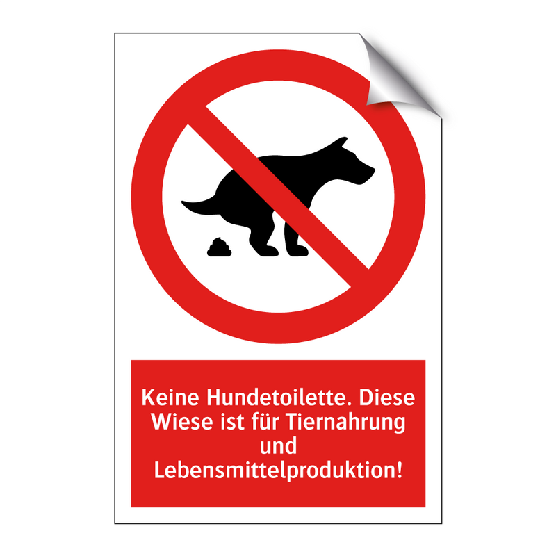 Keine Hundetoilette. Diese Wiese ist für Tiernahrung und Lebensmittelproduktion!