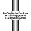 Das Treppenhaus darf aus Evakuierungsgründen nicht blockiert werden