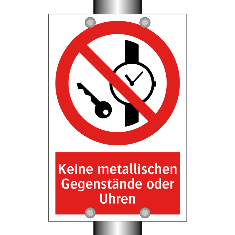 Keine metallischen Gegenstände oder Uhren