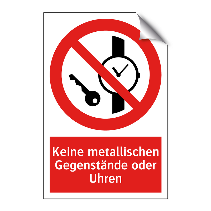 Keine metallischen Gegenstände oder Uhren