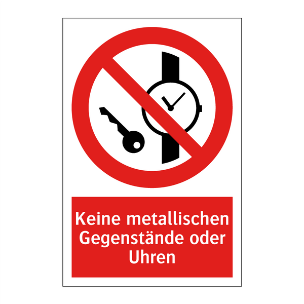 Keine metallischen Gegenstände oder Uhren