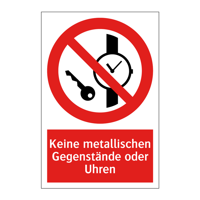 Keine metallischen Gegenstände oder Uhren