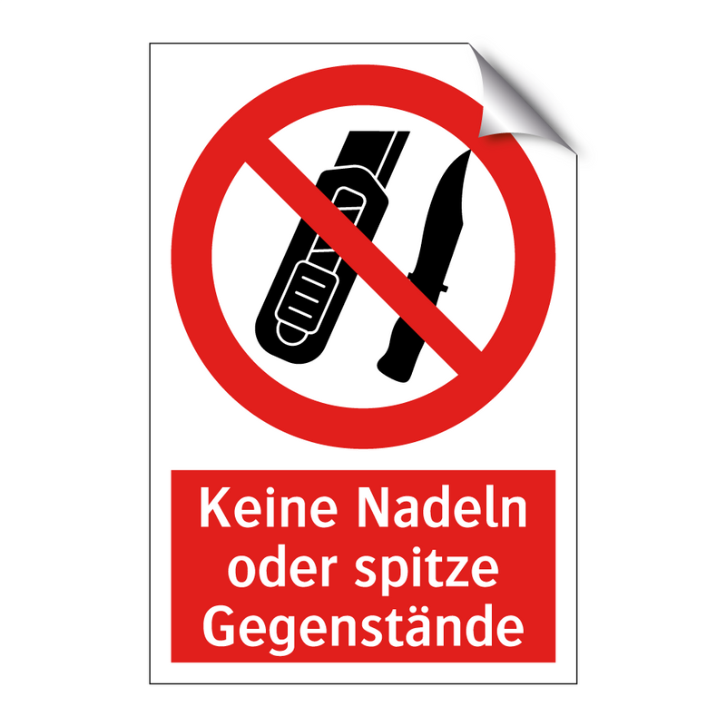 Keine Nadeln oder spitze Gegenstände