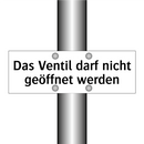 Das Ventil darf nicht geöffnet werden