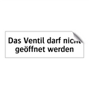 Das Ventil darf nicht geöffnet werden
