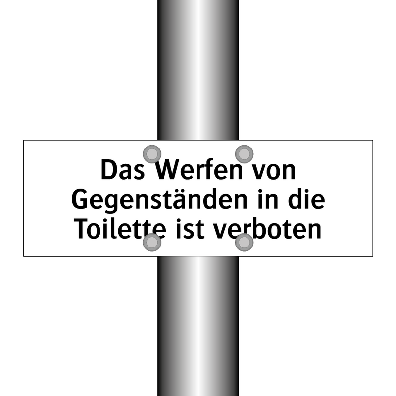Das Werfen von Gegenständen in die Toilette ist verboten