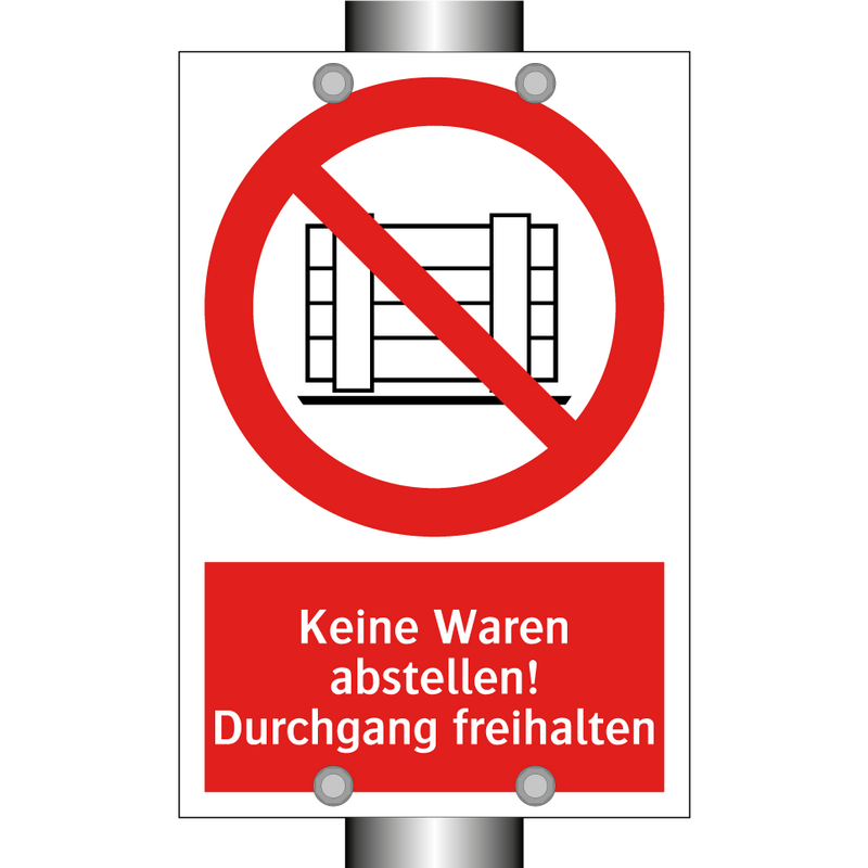 Keine Waren abstellen! Durchgang freihalten