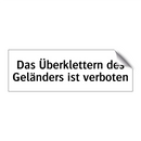 Das Überklettern des Geländers ist verboten