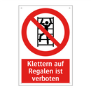 Klettern auf Regalen ist verboten