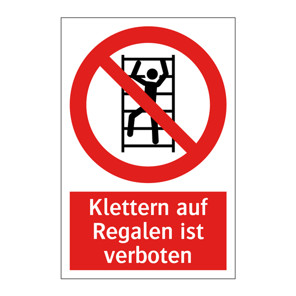 Klettern auf Regalen ist verboten