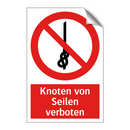 Knoten von Seilen verboten