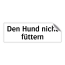 Den Hund nicht füttern
