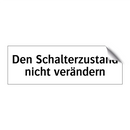 Den Schalterzustand nicht verändern