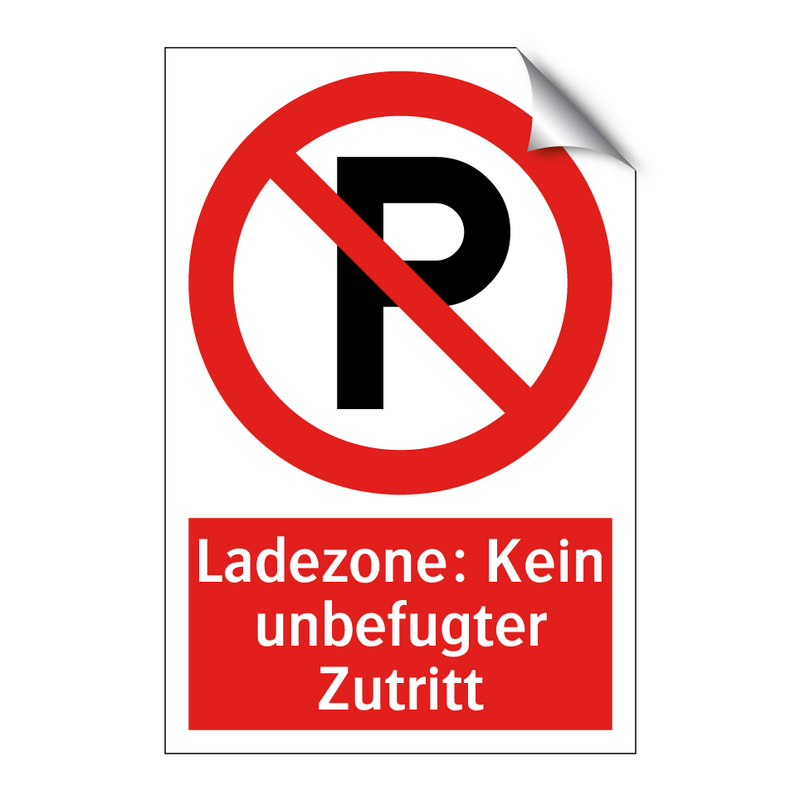 Ladezone: Kein unbefugter Zutritt