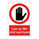Lass es Wir sind wachsam