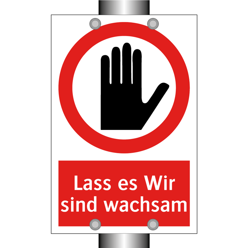 Lass es Wir sind wachsam