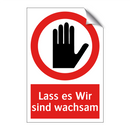 Lass es Wir sind wachsam