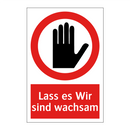 Lass es Wir sind wachsam