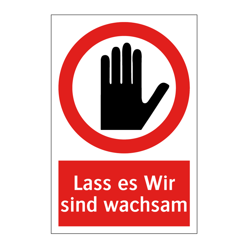Lass es Wir sind wachsam