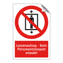Lastenaufzug - Kein Personentransport erlaubt!