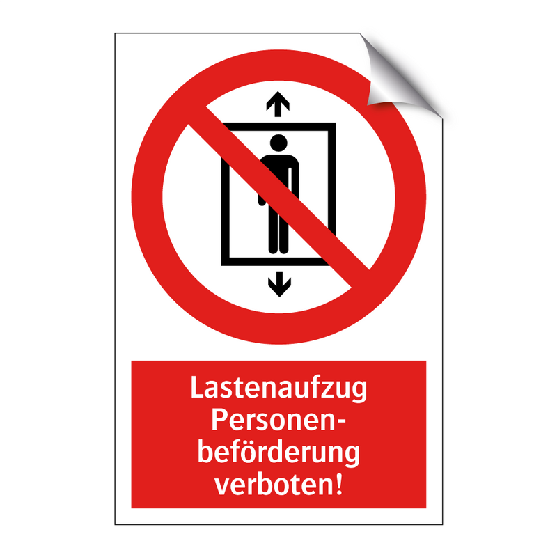 Lastenaufzug Personen- beförderung verboten!