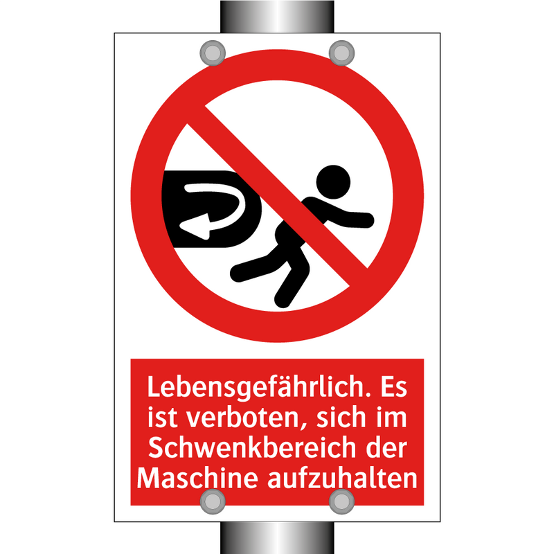 Lebensgefährlich. Es ist verboten, sich im Schwenkbereich der Maschine aufzuhalten