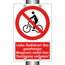 Liebe Radfahrer! Das genehmigte Wegenetz endet hier. Durchgang verboten!