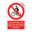 Liebe Radfahrer! Hier endet das genehmigte Wegenetz Durchfahrt verboten!