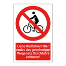 Liebe Radfahrer! Hier endet das genehmigte Wegenetz Durchfahrt verboten!