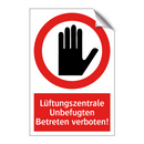 Lüftungszentrale Unbefugten Betreten verboten!