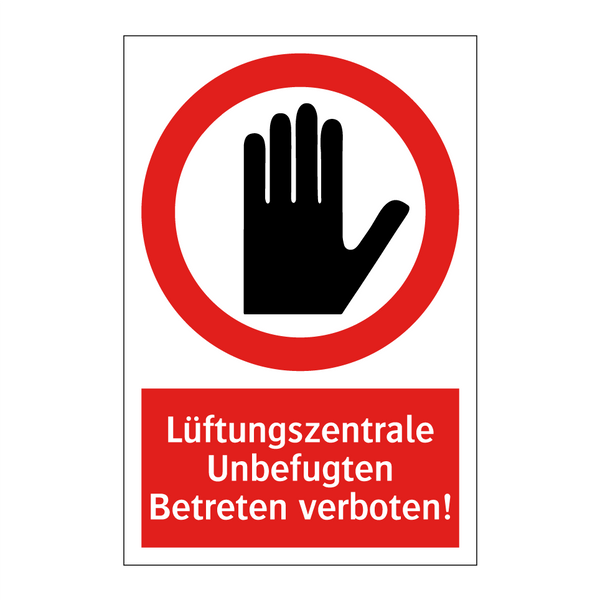 Lüftungszentrale Unbefugten Betreten verboten!