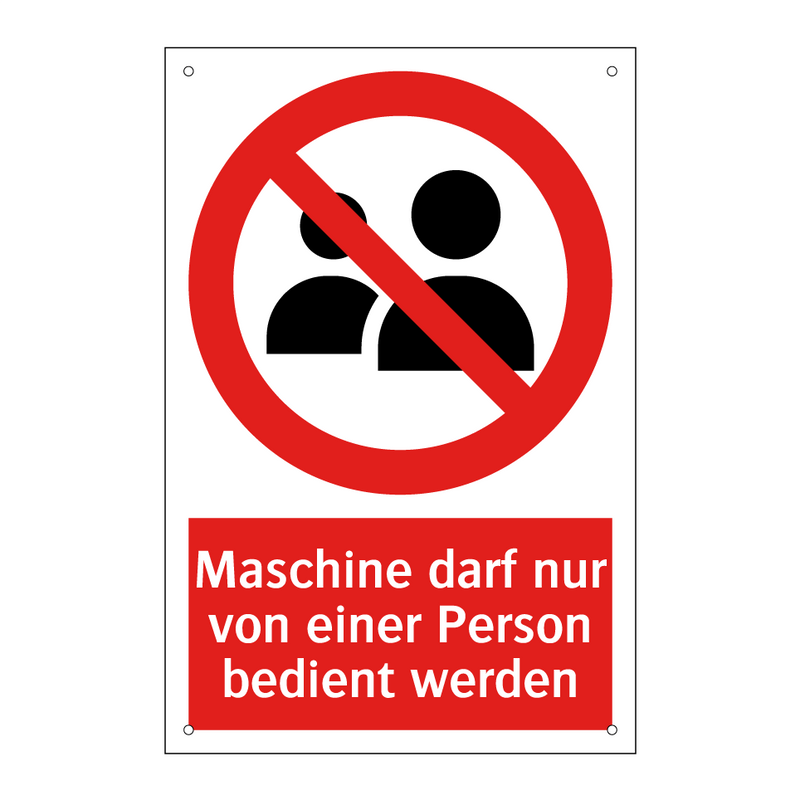 Maschine darf nur von einer Person bedient werden