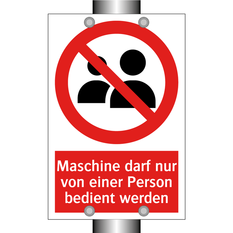 Maschine darf nur von einer Person bedient werden